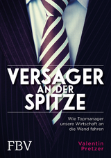 Versager an der Spitze - Valentin Pretzer