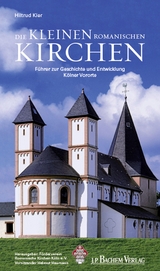 Die kleinen romanischen Kirchen - Hiltrud Kier