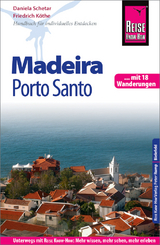 Reise Know-How Reiseführer Madeira und Porto Santo mit 18 Wanderungen - Schetar, Daniela; Köthe, Friedrich