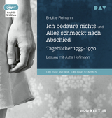 Ich bedaure nichts / Alles schmeckt nach Abschied. Tagebücher 1955-1970 - Brigitte Reimann