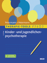 Therapie-Tools Kinder- und Jugendlichenpsychotherapie - Petermann, Ulrike; Petermann, Franz