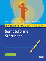 Therapie-Tools Somatoforme Störungen - Maria Kleinstäuber, Gaby Bleichhardt, Japhia Gottschalk, Winfried Rief