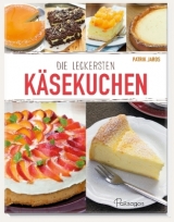 Die leckersten Käsekuchen - Jaros, Patrik; Jaros, Patrik