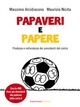 Papaveri e papere - Massimo Arcidiacono; Maurizio Nicita