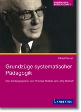 Grundzüge systematischer Pädagogik - Alfred Petzelt