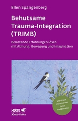 Behutsame Trauma-Integration (TRIMB) (Leben Lernen, Bd. 275) - Spangenberg, Ellen