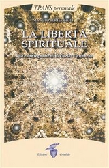 La libertà spirituale  - Manolo Bertuccioli