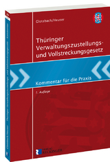 Thüringer Verwaltungszustellungs- und Vollstreckungsgesetz - Glotzbach Hans-Jürgen, Heuser Torsten
