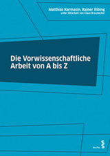 Die Vorwissenschaftliche Arbeit von A bis Z - Matthias Karmasin, Rainer Ribing