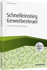 Schnelleinstieg Gewerbesteuer - inkl. Arbeitshilfen online - Ulrike Geismann