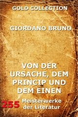 Von der Ursache, dem Princip und dem Einen - Giordano Bruno