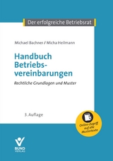 Handbuch Betriebsvereinbarungen - Michael Bachner, Micha Heilmann