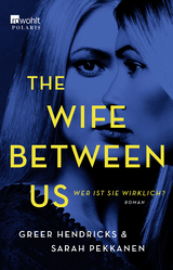 The Wife Between Us - Greer Hendricks, Sarah Pekkanen