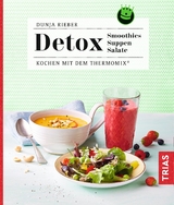 Detox - Smoothies, Suppen, Salate - Dunja Rieber