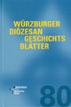 Würzburger Diözesangeschichtsblätter: Band: 80