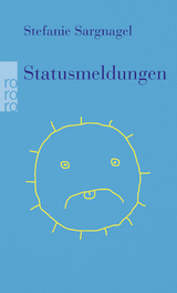 Statusmeldungen - Stefanie Sargnagel