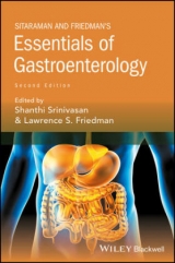 Sitaraman and Friedman's Essentials of Gastroenterology - Srinivasan, Shanthi; Friedman, Lawrence S.