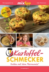 mixtipp: Kartoffel-Schmecker – Kochen mit dem Thermomix® - Susanne Mittag