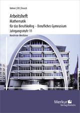 Mathematik für das Berufskolleg - Berufliches Gymnasium - Arbeitsheft - Kurt Bohner, Roland Ott, Ronald Deusch, Norbert Lengersdorf