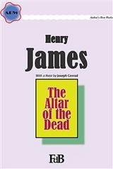 The Altar of the Dead - Henry James