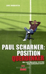 Paul Scharner: Position Querdenker - Lars Dobbertin