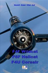 F4F Wildcat - F6F Hellcat - F4U Corsair -  Brown,  Graf,  Kittel,  Mantelli