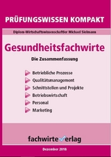 Gesundheitsfachwirte: Prüfungswissen kompakt - Sielmann, Michael