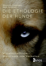 Die Ethologie der Hunde - Raymond Coppinger, Mark Feinstein