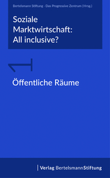 Soziale Marktwirtschaft: All inclusive? Band 1: Öffentliche Räume