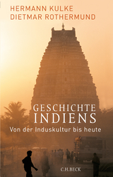 Geschichte Indiens - Kulke, Hermann; Rothermund, Dietmar
