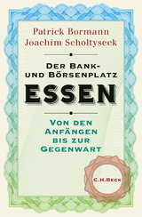 Der Bank- und Börsenplatz Essen - Patrick Bormann, Joachim Scholtyseck