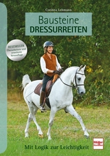 Bausteine Dressurreiten - Corinna Lehmann