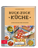 Ruck-zuck-Küche - Marianne Zunner