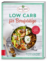 Low Carb für Berufstätige - Petra Hola-Schneider