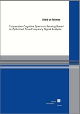 Cooperative Cognitive Spectrum Sensing Based on Optimized Time-Frequency Signal Analysis - Ubaid UR Rehman