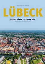 Lübeck: Hanse.Häfen.Holstentor - Konrad Dittrich, Leo Bloom