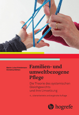 Familien– und umweltbezogene Pflege - Marie Friedemann, Christina Köhlen