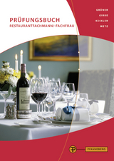 Prüfungsbuch Restaurantfachmann/-frau - Metz, Reinhold; Grüner, Hermann; Girke, Uwe; Kessler, Thomas