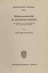 Religionsunterricht als ordentliches Lehrfach. - Friedrich Müller, Bodo Pieroth