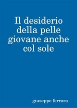 Ecco come mantenere la pelle giovane - Giuseppe Ferrara