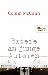 Briefe an junge Autoren -  Colum McCann