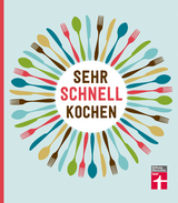 Sehr schnell kochen - Elster, Lena; Vierich, Thomas