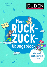 Mein Ruckzuck-Übungsblock Grundrechenarten 1. Klasse - Ute Müller-Wolfangel, Beate Schreiber