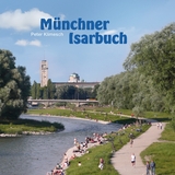 Münchner Isarbuch - Peter Klimesch