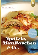 Spätzle, Maultaschen & Co. - Knittel, Elke; Maurer, Rolf