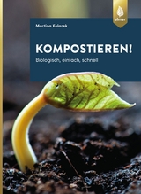 Kompostieren! - Martina Kolarek