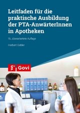 Leitfaden für die praktische Ausbildung von PTA-AnwärterInnen in Apotheken - Herbert Gebler