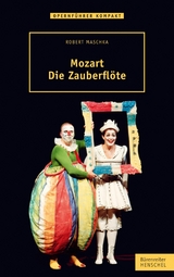 Mozart. Die Zauberflöte -  Robert Maschka