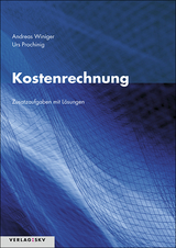 Kostenrechnung - Zusatzaufgaben mit Lösungen, Bundle inkl. PDF - Winiger, Andreas; Prochinig, Urs