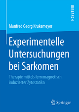 Experimentelle Untersuchungen bei Sarkomen - Manfred Georg Krukemeyer